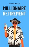 Millionaire Retirement (How to Achieve Success, #1) (eBook, ePUB)