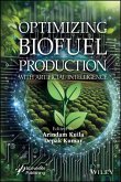 Optimizing Biofuel Production with Artificial Intelligence (eBook, ePUB) Optimizing Biofuel Production with Artificial Intelligence (eBook, ePUB)