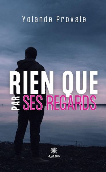 Rien que par ses regards (eBook, ePUB)