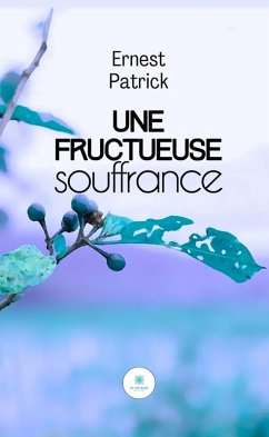 Cover Une fructueuse souffrance (eBook, ePUB)