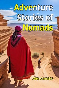 Adventure Stories of Nomads (eBook, ePUB) - Amrahs, Ahsi
