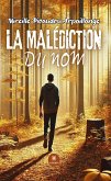 La malédiction du nom (eBook, ePUB) La malédiction du nom (eBook, ePUB)