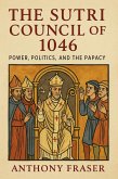 The Sutri Council of 1046: Power, Politics, and the Papacy (eBook, ePUB)