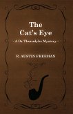 The Cat's Eye (A Dr Thorndyke Mystery) (eBook, ePUB)