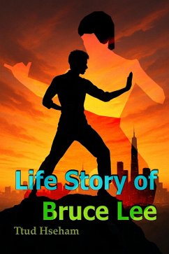 Life Story of Bruce Lee (eBook, ePUB) Cover Life Story of Bruce Lee (eBook, ePUB)