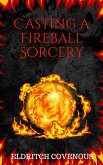 Casting a Fireball Sorcery (eBook, ePUB) Casting a Fireball Sorcery (eBook, ePUB)