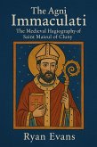 The Agni Immaculati: The Medieval Hagiography of Saint Maieul of Cluny (eBook, ePUB)
