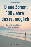 Blaue Zonen: 100 Jahre - das ist möglich Was uns die hundertjährigen Völker lehren können (eBook, ePUB) Blaue Zonen: 100 Jahre - das ist möglich Was uns die hundertjährigen Völker lehren können (eBook, ePUB)