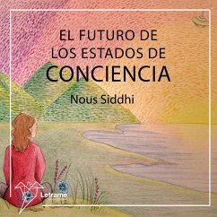 El futuro de los estados de conciencia (MP3-Download) - Siddhi, Nous