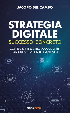 Strategia Digitale Successo Concreto (eBook, ePUB) Cover Strategia Digitale Successo Concreto (eBook, ePUB)