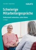 Schwierige Mitarbeitergespräche (eBook, ePUB) Schwierige Mitarbeitergespräche (eBook, ePUB)