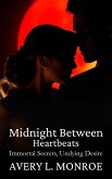 Midnight Between Heartbeats: Immortal Secrets, Undying Desire (eBook, ePUB) Midnight Between Heartbeats: Immortal Secrets, Undying Desire (eBook, ePUB)