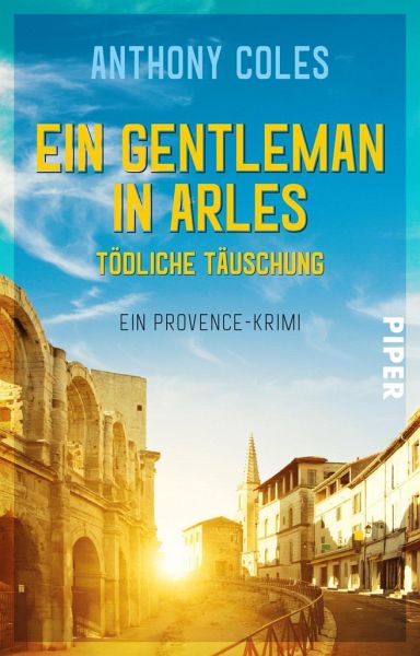 Ein Gentleman in Arles - Tödliche Täuschung / Peter Smith Bd.3 (Restauflage) Ein Gentleman in Arles - Tödliche Täuschung / Peter Smith Bd.3 (Restauflage)