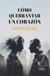 Como quebrantar un corazón (eBook,... - Bild 1
