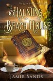 The Haunting of Beach House (Mt Eden Witches, #4) (eBook, ePUB) The Haunting of Beach House (Mt Eden Witches, #4) (eBook, ePUB)
