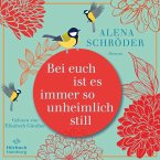 Bei euch ist es immer so unheimlich still   (Restauflage)