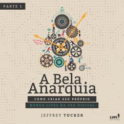 A bela anarquia - Parte 1 (MP3-Download) - A Tucker, Jeffrey