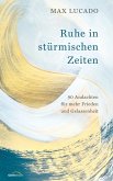 Ruhe in stürmischen Zeiten (eBook, ePUB)
