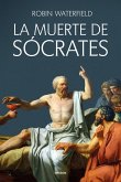 La muerte de Sócrates (eBook, ePUB) La muerte de Sócrates (eBook, ePUB)