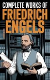 Complete Works of Friedrich Engels (Grapevine edition) (eBook, ePUB) Complete Works of Friedrich Engels (Grapevine edition) (eBook, ePUB)