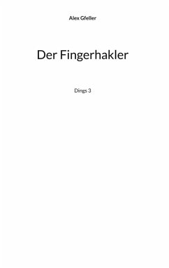Der Fingerhakler (eBook, ePUB) Der Fingerhakler (eBook, ePUB)