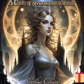 A Court of Shadows and Starlight (eBook, ePUB) A Court of Shadows and Starlight (eBook, ePUB)