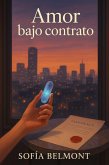 Amor bajo contrato (eBook, ePUB) Amor bajo contrato (eBook, ePUB)