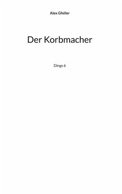 Der Korbmacher (eBook, ePUB) Der Korbmacher (eBook, ePUB)