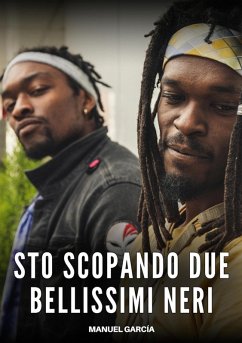 Sto scopando due bellissimi Neri (eBook, ePUB) - García, Manuel