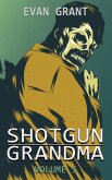 Shotgun Grandma: Volume 5 (eBook, ePUB)
