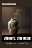 Still Here, Still Whole (eBook, ePUB) Still Here, Still Whole (eBook, ePUB)