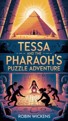 Cover Tessa and the Pharaoh's Puzzle Adventure (Tessa's Time-Traveling Adventures: Wheels of Wonder) (eBook, ePUB)