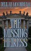 The Missing Heiress (Hidden Motives: A Lucas Sinclair Mystery, #3) (eBook, ePUB) The Missing Heiress (Hidden Motives: A Lucas Sinclair Mystery, #3) (eBook, ePUB)