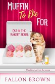 Muffin to Die For (Cat in the Bakery, #1) (eBook, ePUB)