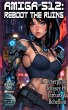 Amiga 512: Reboot The Ruins (eBook,... - Bild 1