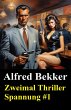 Zweimal Thriller Spannung #1 (eBook,... - Bild 1