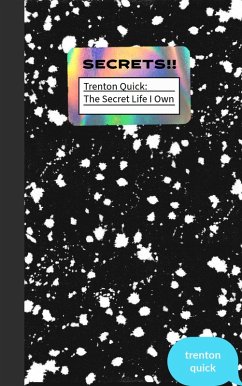 Cover Trenton Quick: The Secret Life I Own (Trenton Quick: The Series, #1) (eBook, ePUB)