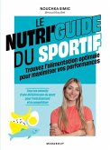 Le nutri'guide du sportif (eBook, ePUB) Le nutri'guide du sportif (eBook, ePUB)