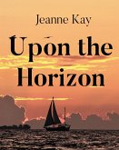 Upon the Horizon (eBook, ePUB) Upon the Horizon (eBook, ePUB)