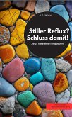 Stiller Reflux? Schluss damit! Jetzt verstehen und leben (eBook, ePUB)