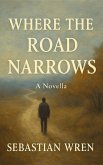 Where the Road Narrows (eBook, ePUB)