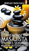Convertirse en masajista en tres semanas. Manual autodidacta (eBook, ePUB)