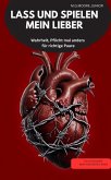 LASS UND SPIELEN MEIN LIEBER Wahrheit, Pflicht mal anders für richtige Paare (eBook, ePUB)