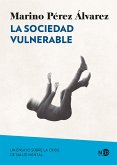 La sociedad vulnerable (eBook, ePUB) La sociedad vulnerable (eBook, ePUB)