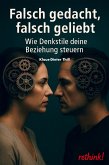 Falsch gedacht, falsch geliebt (eBook, ePUB) Falsch gedacht, falsch geliebt (eBook, ePUB)