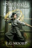 The Shattered Sea (Dragonfly Destiny Series, #2) (eBook, ePUB) The Shattered Sea (Dragonfly Destiny Series, #2) (eBook, ePUB)