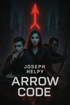 The Arrow Code (eBook, ePUB) - Ghahramanyan, Hovsep