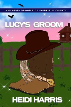 Cover Lucy's Groom (Mail Order Grooms of Fairfield County, #1) (eBook, ePUB)