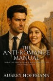 The Anti-Romance Manual (eBook, ePUB) The Anti-Romance Manual (eBook, ePUB)