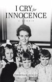 I Cry for Innocence: A Memoir (eBook, ePUB)